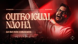 Outro Igual N&atilde;o H&aacute; (Ao Rei N&oacute;s Coroamos)