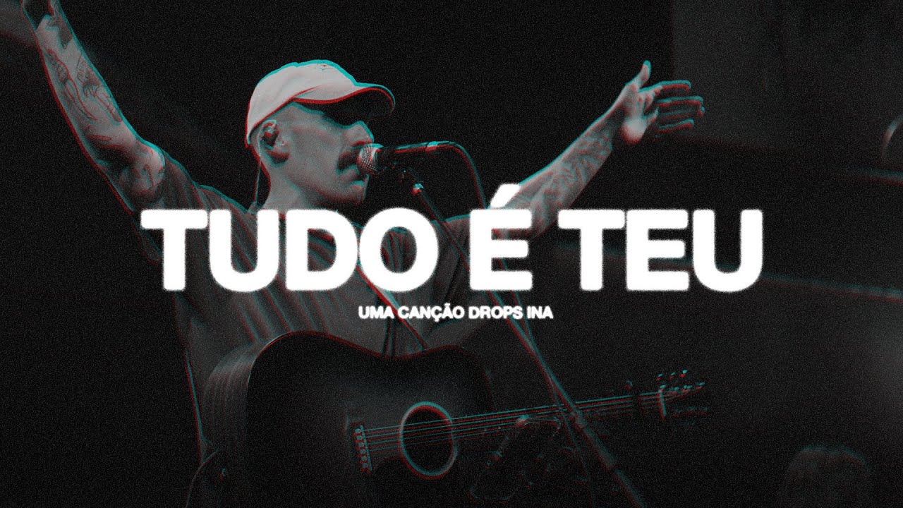Tudo &eacute; Teu (Ao Vivo)