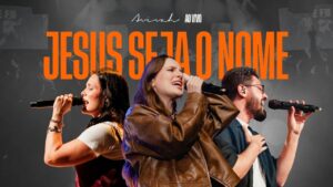 Que Jesus Seja o Nome