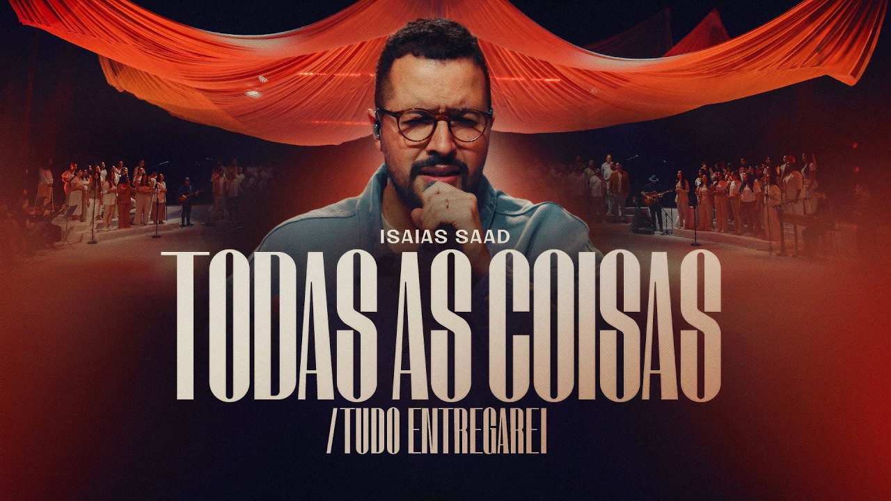 Todas As Coisas / Tudo Entregarei