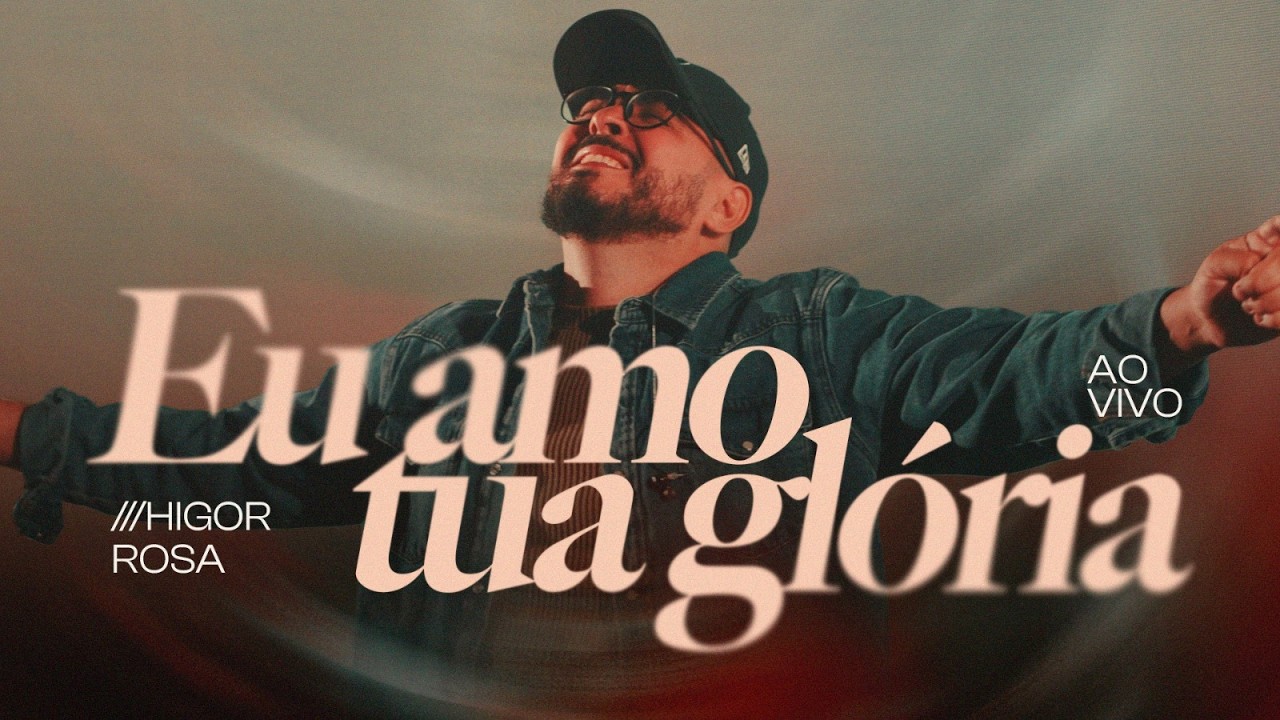 Eu Amo Tua Gl&oacute;ria (Ao Vivo)