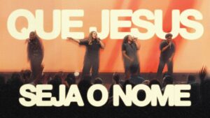 Que Jesus Seja o Nome